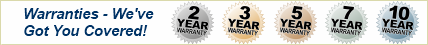 Warranties - We've got you covered! 2 Year, 3 Year, 5 Year & 7 Year & 10 Year warranties!